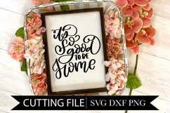 It's So Good To Be Home - Hand Lettered SVG Product Image 1