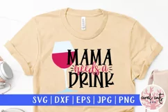 Mama needs a drink - Mother SVG EPS DXF PNG Cutting File Product Image 1