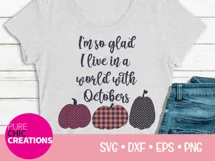 I'm So Glad I Live In A World|Fall Quote SVG|SVG DXF PNG EPS Product Image 2
