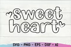 Valentines Day Svg, Sweet Heart Svg, Love Svg, Quote Svg Product Image 2