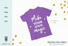 Make your own magic - Inspirational Wellbeing Quote SVG Product Image 4