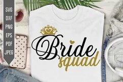 Bride Squad Svg. Bridal Party. Wedding Party dxf, png Product Image 1