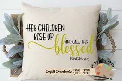 Her Children Rise Up and Call Her Blessed svg Christian mom Product Image 2