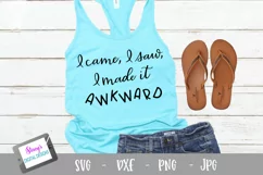 I came, I saw, I made it awkward SVG - funny SVG file Product Image 1