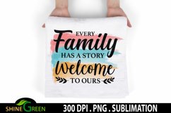 Sublimation Family Quotes Every Family Has Story Watercolor Product Image 3