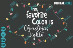 My Favorite Color Is Christmas Lights SVG PNG DXF Circut Cut Product Image 2