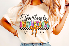Effortlessly Dysfunctional Snarky PNG, Funny Sarcastic PNG Product Image 2