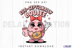 Egg Ceptionally Boujee Sublimation PNG Product Image 1