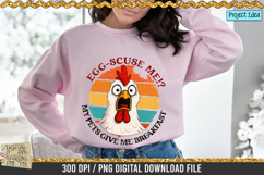 Egg scuse me is a professional design that is available at 300dpi PNG to use for Sublimation, iron-on transfer, DTG Printing and normal printing