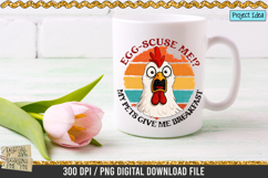 Egg scuse me is a professional design that is available at 300dpi PNG to use for Sublimation, iron-on transfer, DTG Printing and normal printing