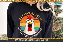 Egg scuse me is a professional design that is available at 300dpi PNG to use for Sublimation, iron-on transfer, DTG Printing and normal printing