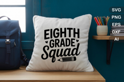 Eighth Grade Squad SVG File | Back to School SVG | Teacher Product Image 2