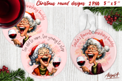 Christmas round coaster sublimation Funny old lady, quote Product Image 1