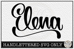 Elena - Handlettered Name SVG Cut file Product Image 1