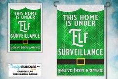 Under Elf Surveillance Garden Flag Sublimation Design Product Image 1