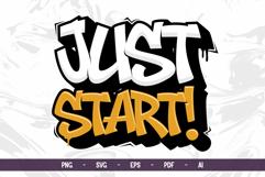 Just Start Graffiti Typography SVG EPS PNG Streetwear Design Product Image 2