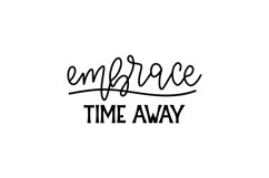 Embrace Time Away SVG Cut File Product Image 1