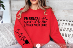 Embrace your ambition chase your goals Sleeve SVG Product Image 2