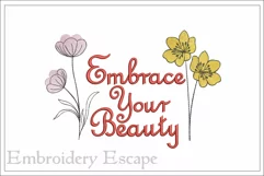 Embrace your beauty embroidery design, wildflowers design Product Image 1