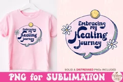 Embracing My Healing Journey PNG, Mental Health Sublimation Product Image 2
