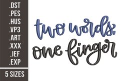 Two Words One Finger | Sassy Embroidery Product Image 1