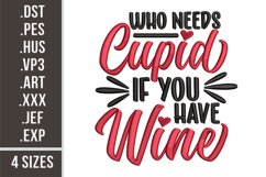 Who Needs Cupid If You Have Wine | Embroidery Design Product Image 1