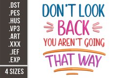 Don't Look Back You Aren't Going That Way | Embroidery Product Image 1