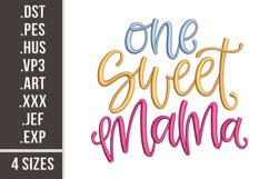 One Sweet Mama | Mom Life Embroidery Product Image 1