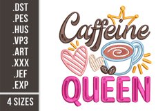Caffeine Queen | Machine Embroidery Design Product Image 1