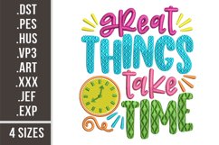 Great Things Take Time | Embroidery Design Product Image 1