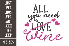 All You Need Is Wine | Funny Love Quote Embroidery Product Image 1