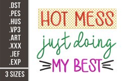 Hot Mess Just Doing My Best | Funny Quote Embroidery Product Image 1