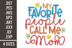 My Favorite People Call Me Mom | Embroidery Design Product Image 1