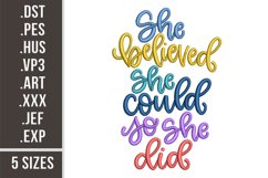 She Believed She Could So She Did | Inspirational Embroidery Product Image 1