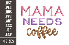 Mama Needs Coffee | Mom Life Embroidery Product Image 1