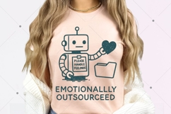 Emotionally Outsourced PNG, Funny Robot Feelings Graphic, Ka Product Image 3