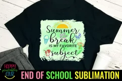 Summer Break is My Favorite I End of School Sublimation Product Image 2
