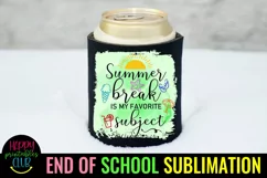 Summer Break is My Favorite I End of School Sublimation Product Image 3