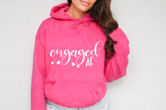 Engaged AF SVG | Funny Engagement SVG | Bride To Be Shirt Product Image 1