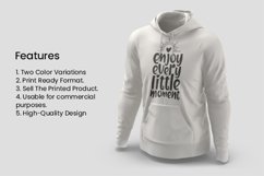 Enjoy Every Little Moment Typography T-shirt Design