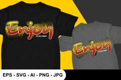 Enjoy This Sweet Moment T Shirt Design Product Image 1
