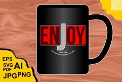 Enjoy Your Life - T Shirt Design Product Image 3