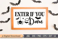 Enter If You Dare Sign SVG, Farmhouse Halloween Sign Product Image 1
