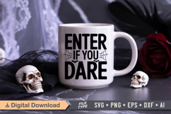 Enter If You Dare SVG File | Spooky Halloween SVG Product Image 2