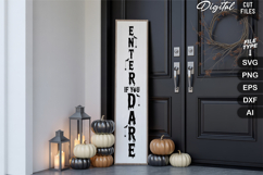Enter If You Dare SVG | Halloween Porch Sign | Halloween SVG Product Image 4