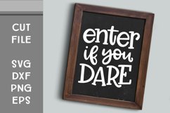 Enter If You Dare, Hand Lettered, Cut File Product Image 1