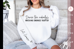 Dance like nobody&#039;s watching embrace your joy Sleeve SVG Product Image 1