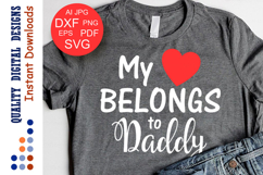 My heart belongs to daddy, Daddy gift, Heart Svg Birthday Product Image 1