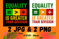 Equality is Greater Than Division, Black History Png Product Image 1