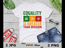 Equality is Greater Than Division, Black History Png Product Image 3